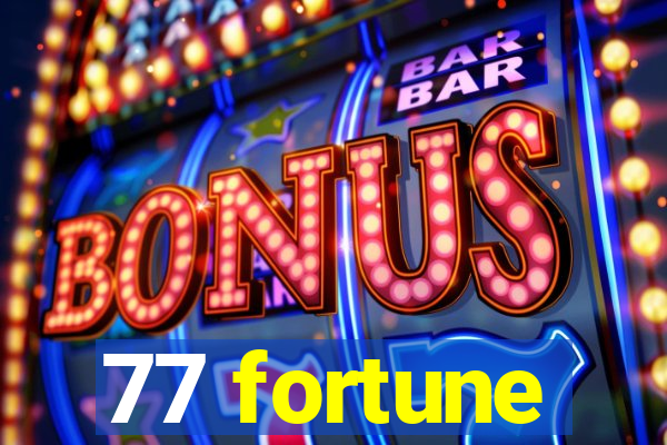 77 fortune